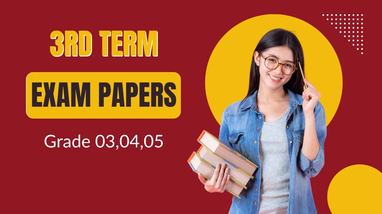 தரம் 03,04,05 தரங்களுக்கான 3ஆம் தவணைப் பரீட்சை வினாத்தாள்கள் (தமிழ், கணிதம், சுற்றாடல், ஆங்கிலம், சிங்களம்) Pdf ஆகத் தரப்பட்டுள்ளன. (3rd term exam papers for Grade 03,04 and 05)